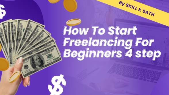 How To Start Freelancing For Beginners